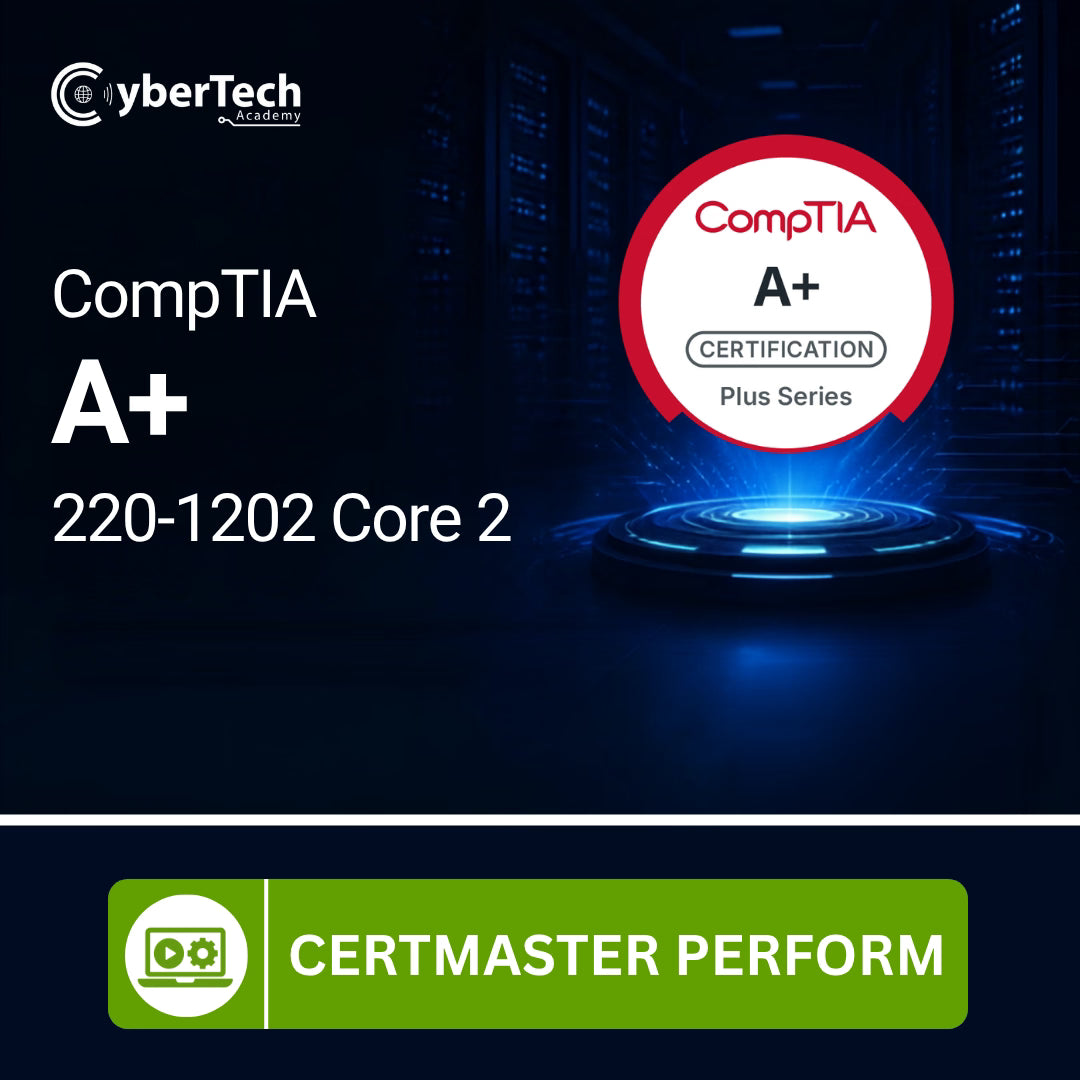 CompTIA A+ Core 2 CertMaster Perform