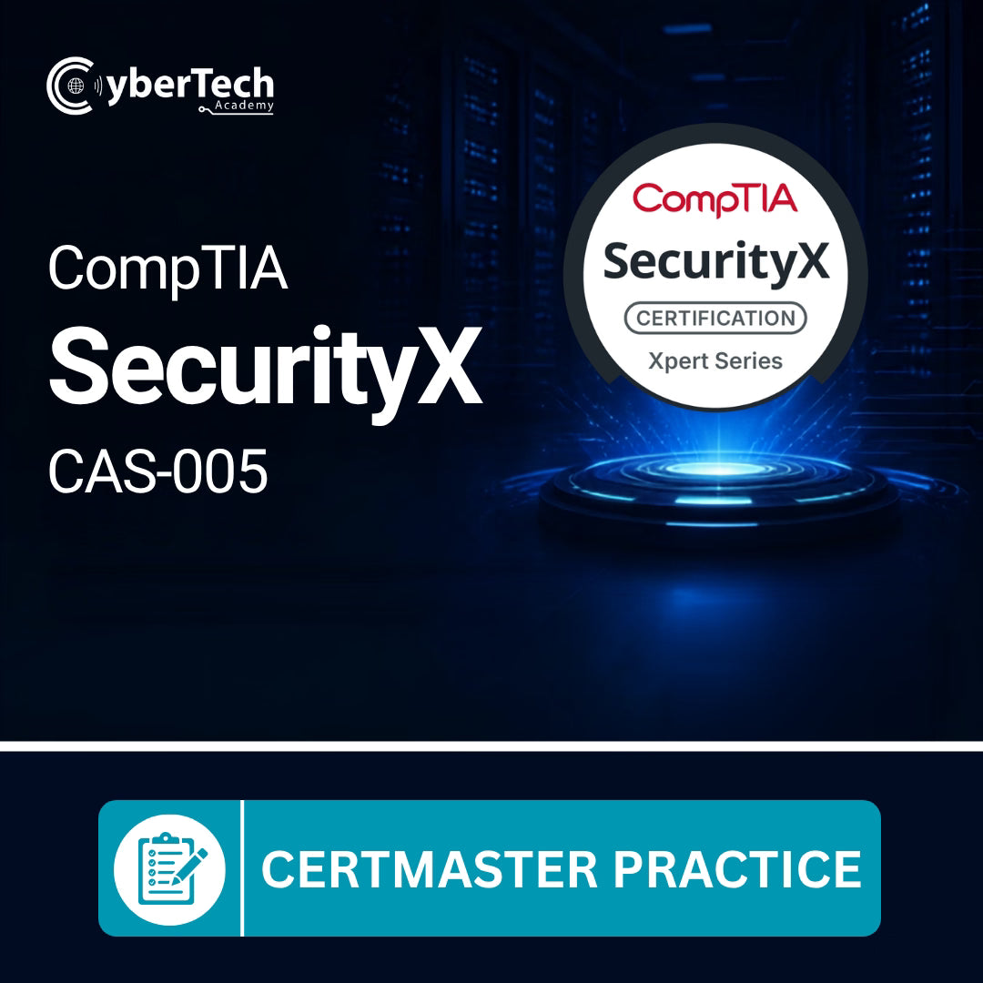 CompTIA SecurityX CertMaster Practice